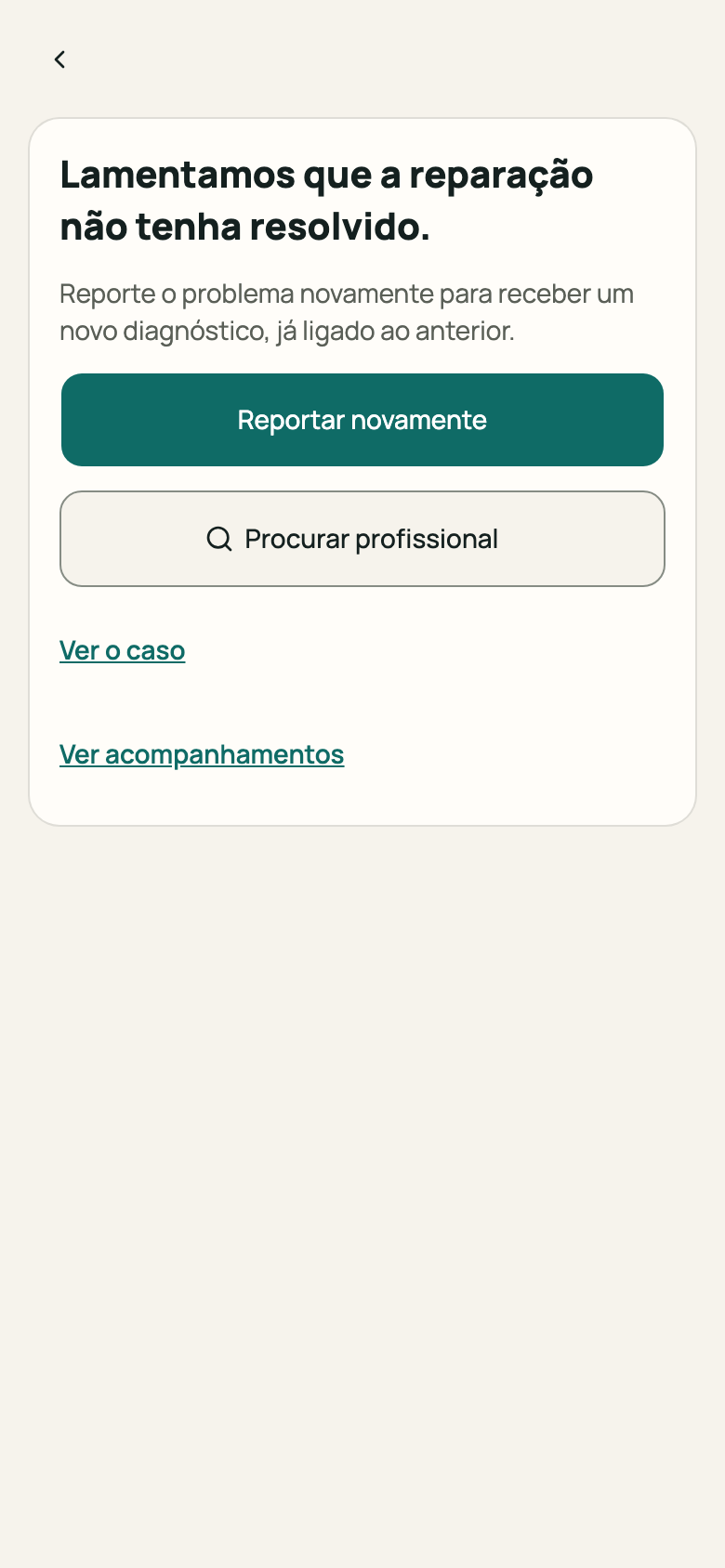 Aviso «Lamentamos que a reparação não tenha resolvido» com «Reportar novamente»